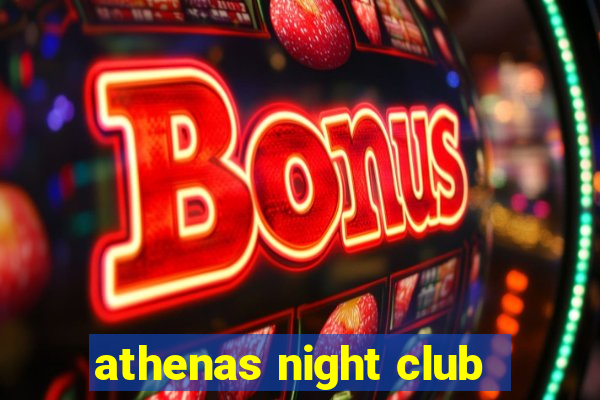 athenas night club